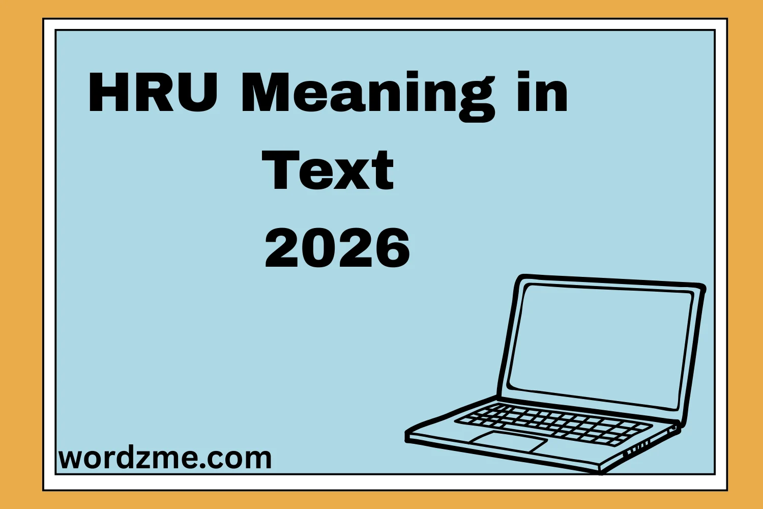 HRU Meaning in Text 2026