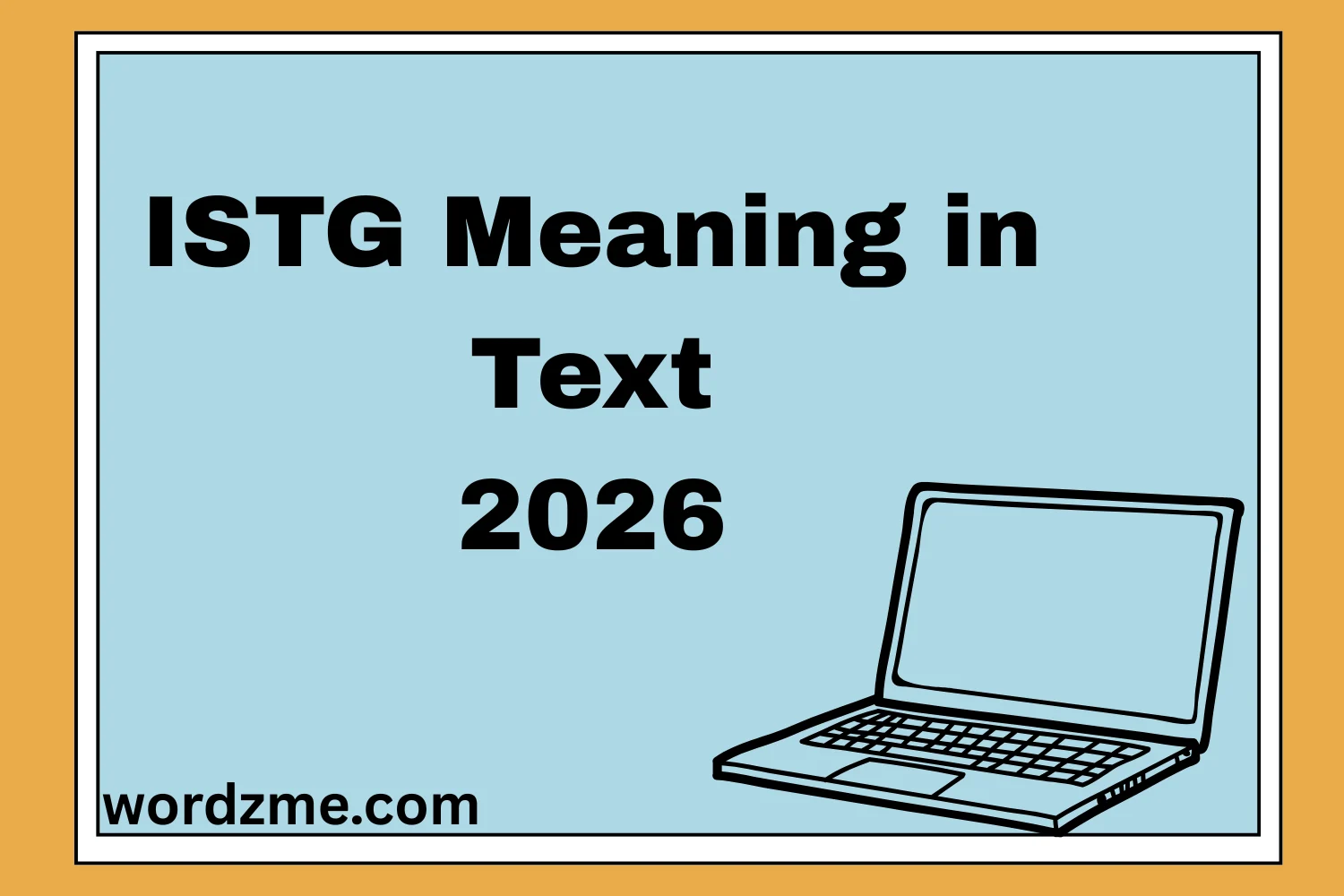 ISTG Meaning in Text