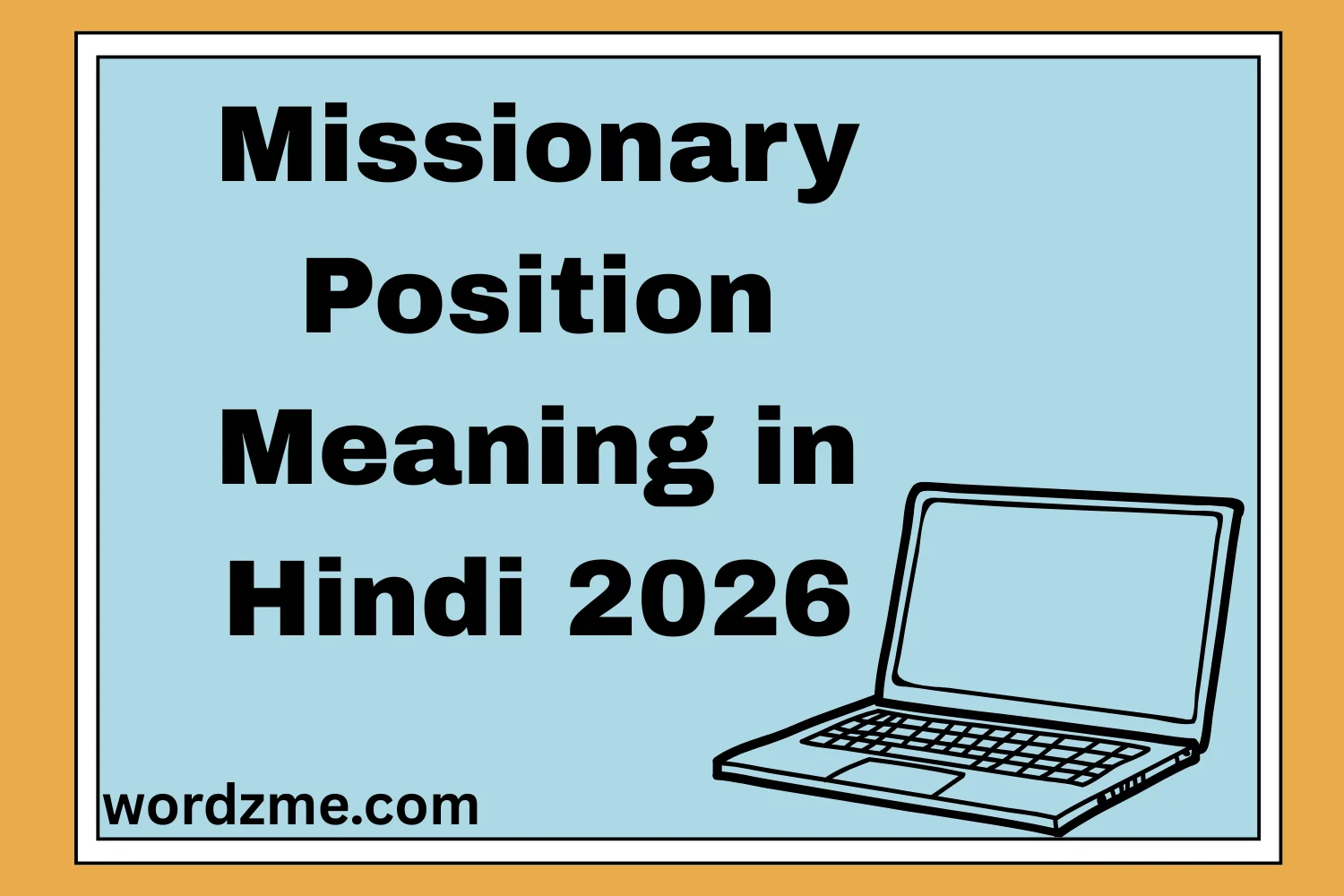 Missionary Position Meaning in Hindi 2026