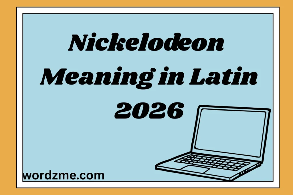 Nickelodeon Meaning in Latin 2026
