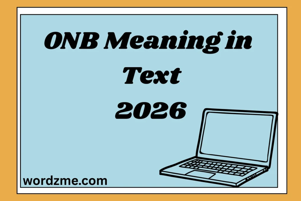 ONB Meaning in Text 2026
