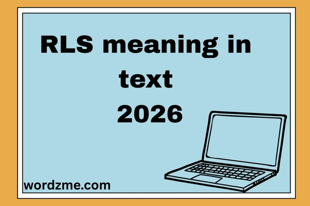RLS Meaning in Text 2026