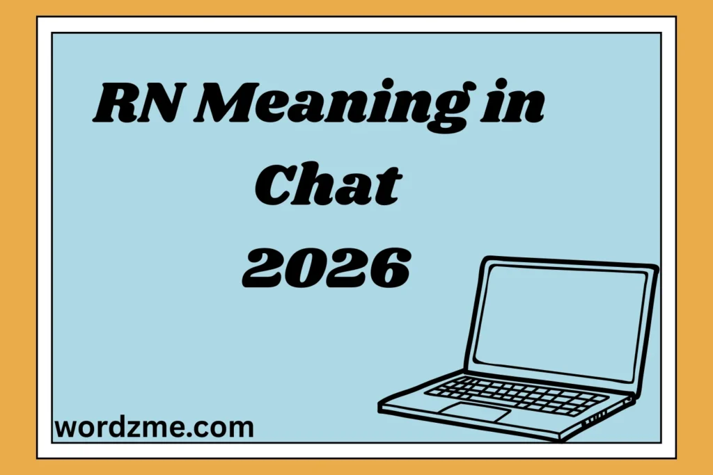 RN Meaning in Chat 2026