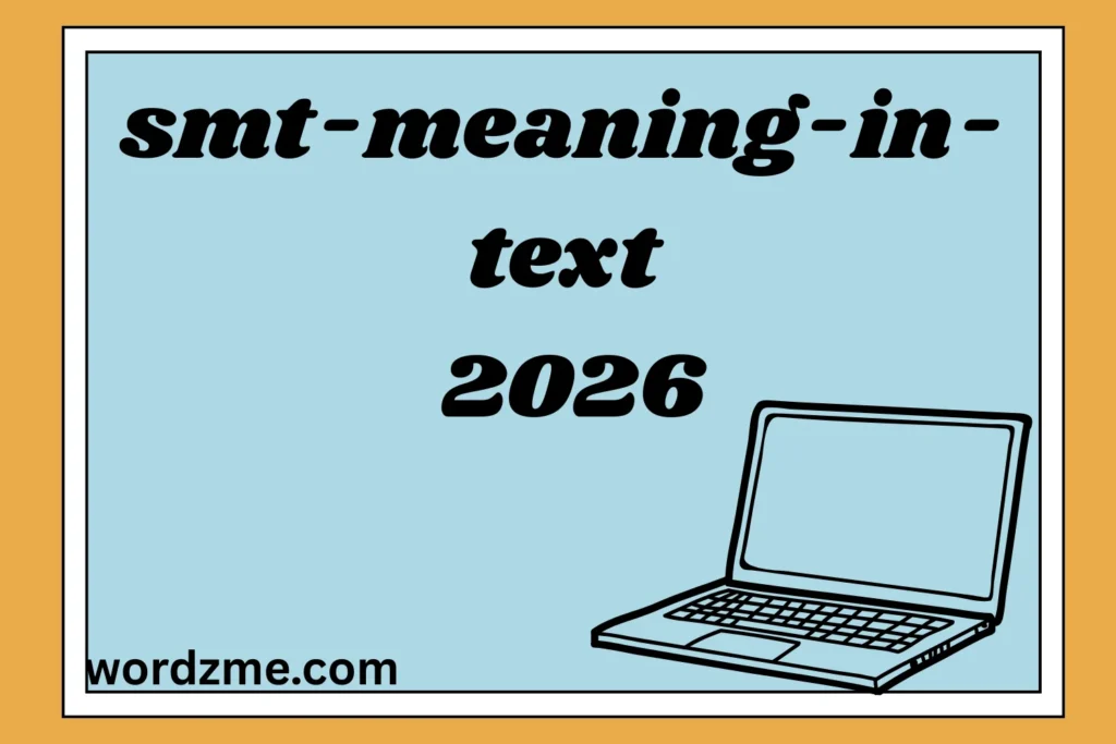 SMT Meaning in Text 2026