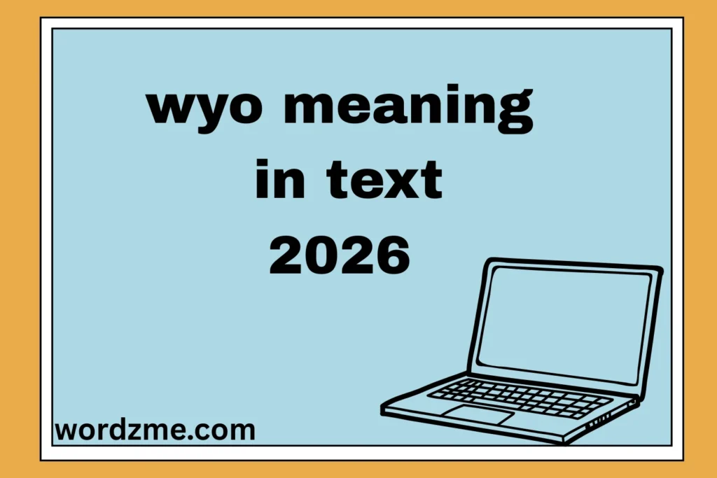 wyo meaning in text 2026