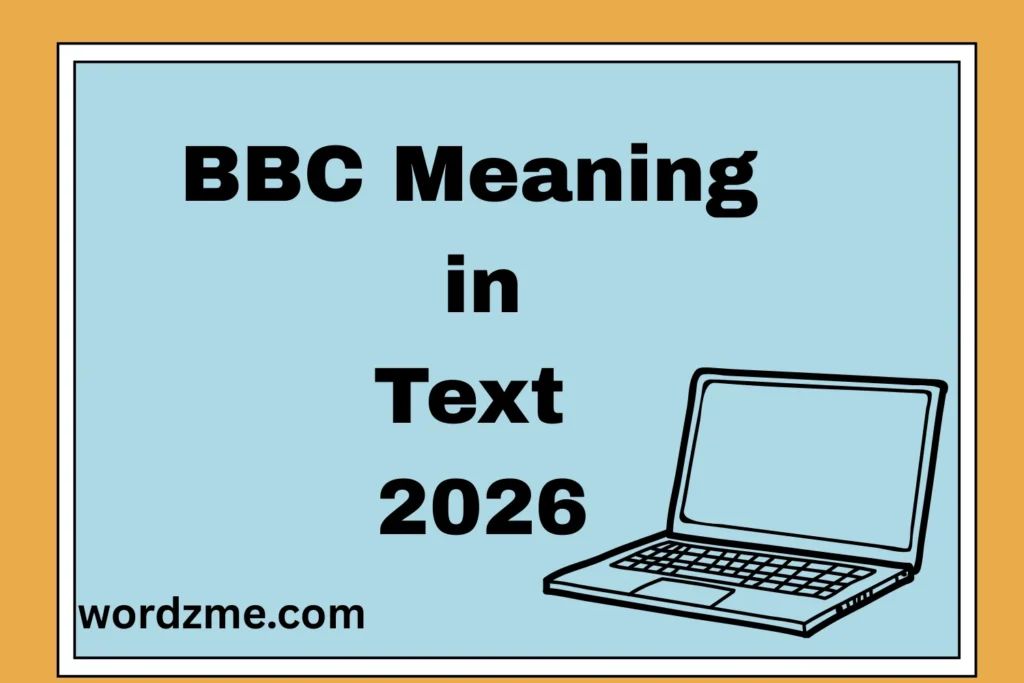 BBC Meaning