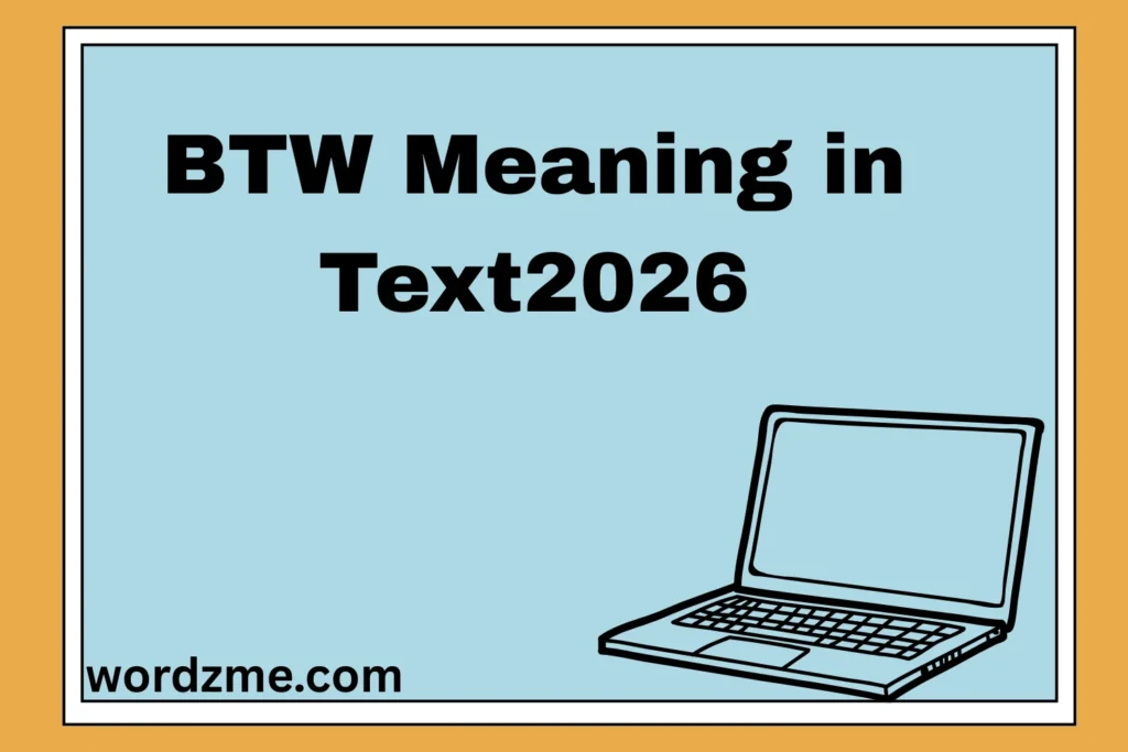 BTW Meaning in Text