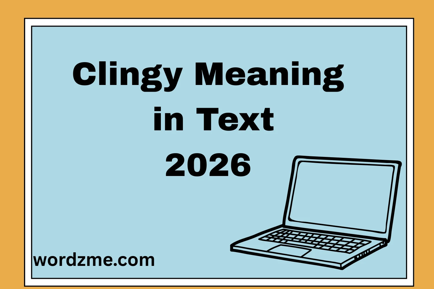 Clingy Meaning