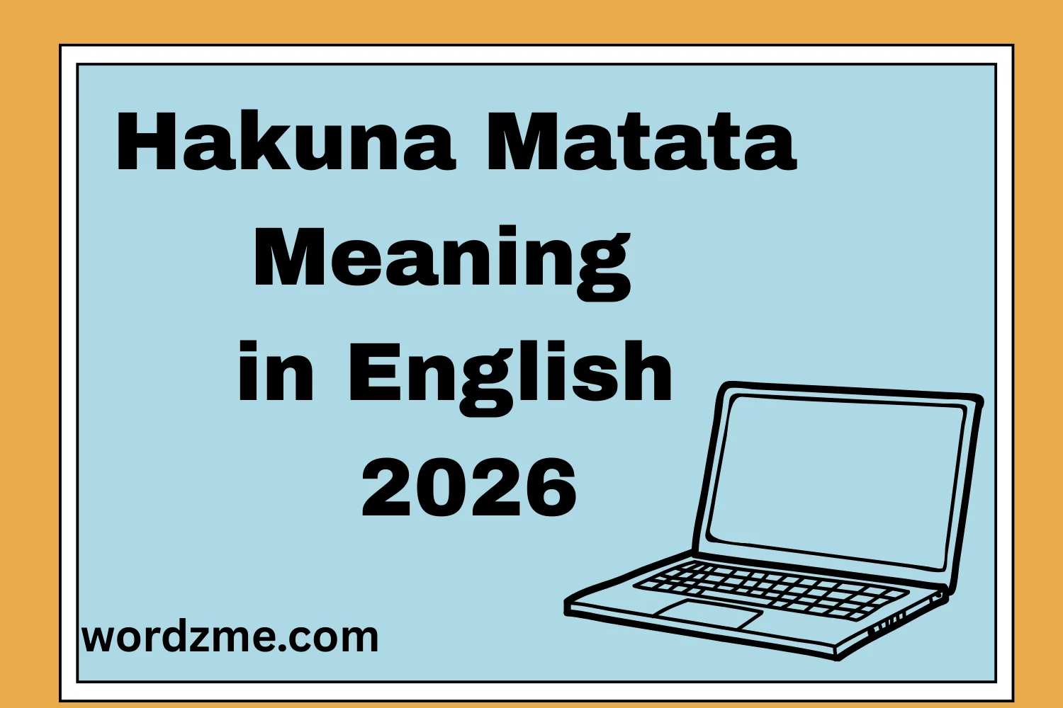 Hakuna Matata Meaning in English