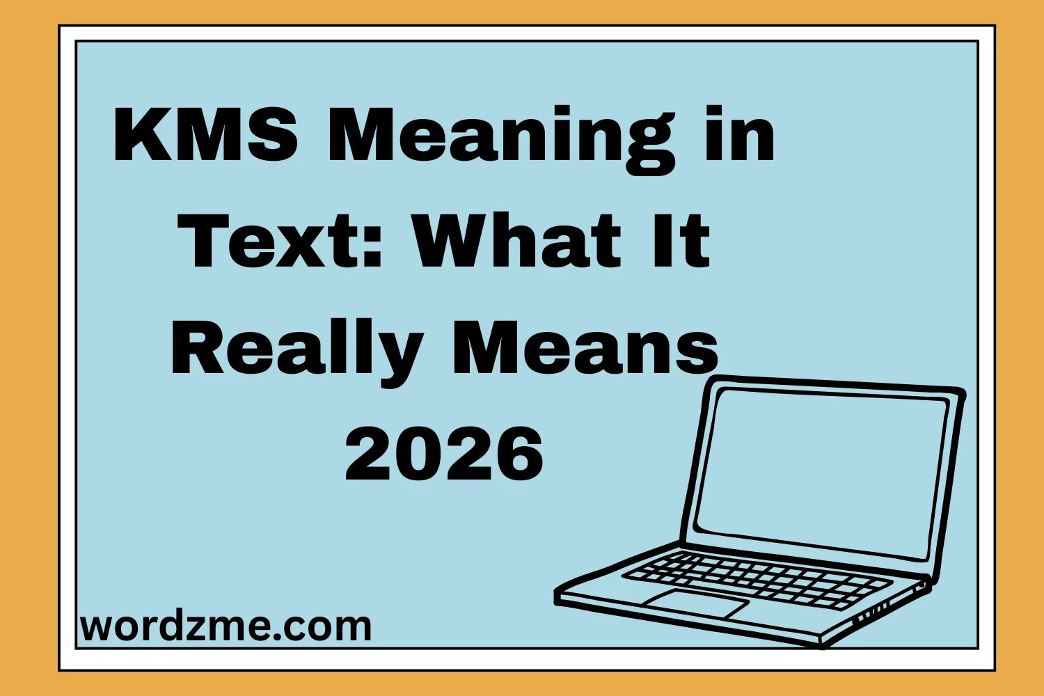 KMS Meaning in Text: What It Really Means 2026
