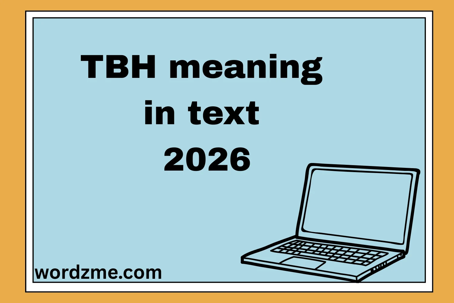 TBH meaning in text