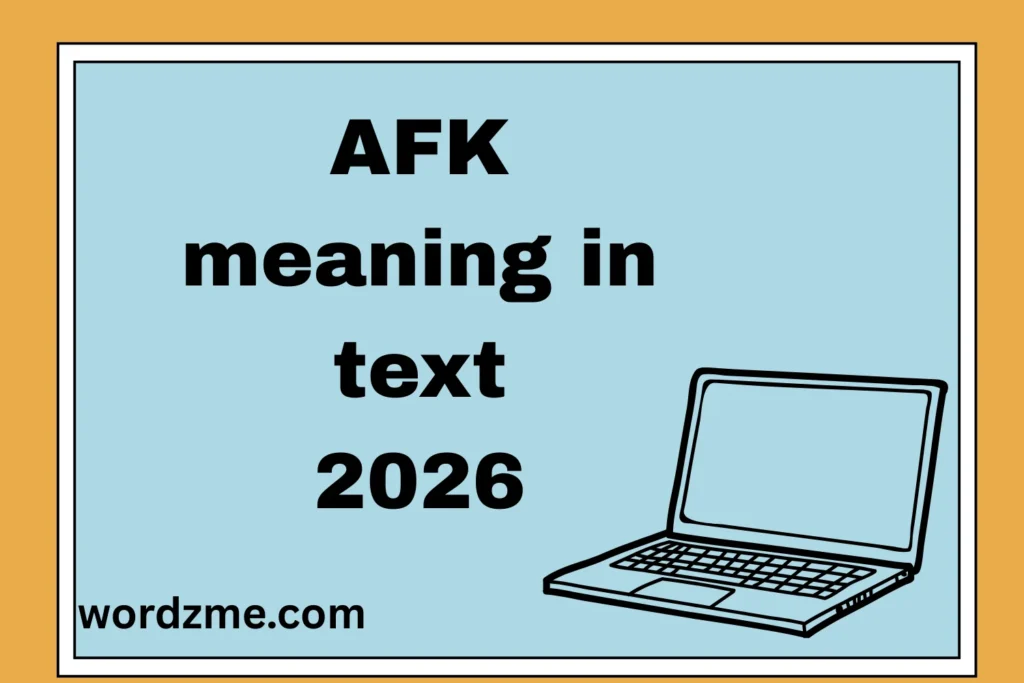AFK Meaning in Text The Real Definition Uses 2026