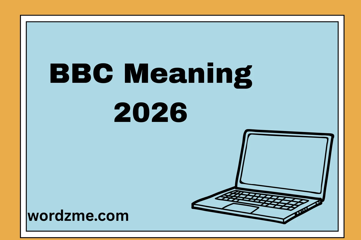 BBC Meaning