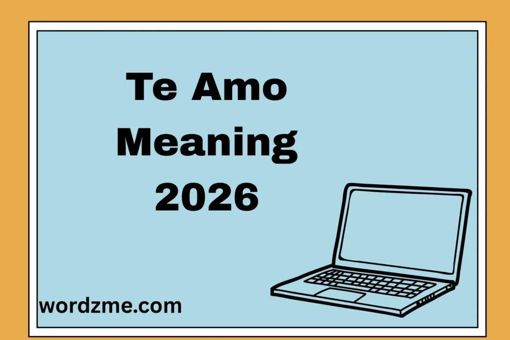 Te Amo Meaning
