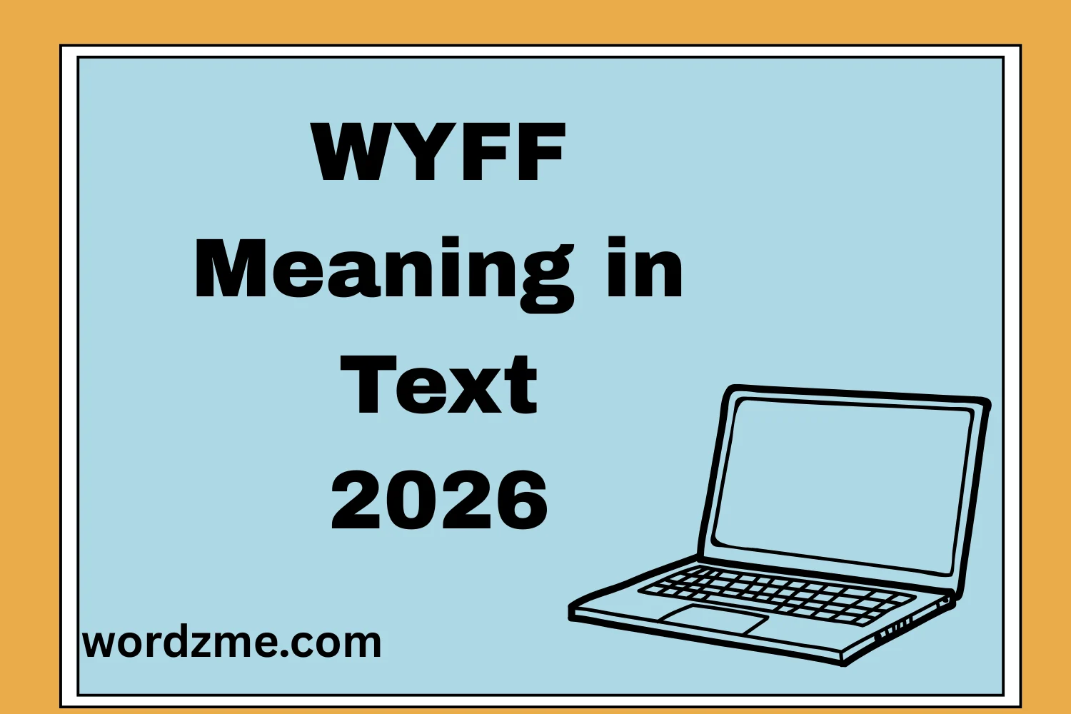 WYFF Meaning in Text
