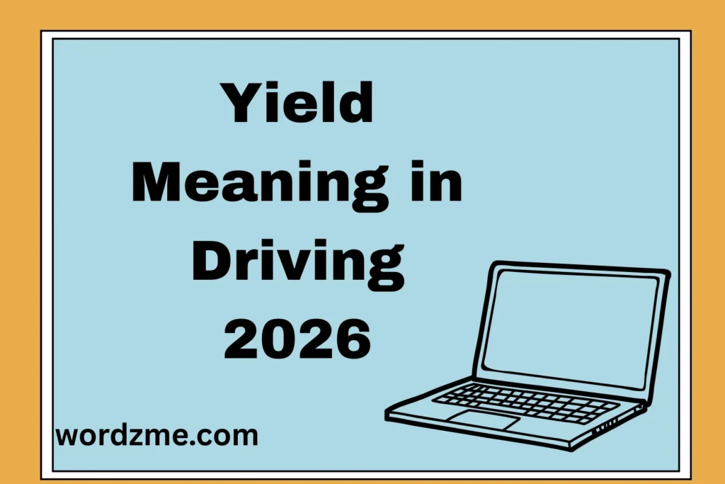Yield Meaning in Driving The Rule That Quietly 2026